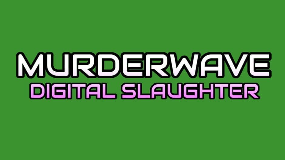 Murderwave: Digital Slaughter banner