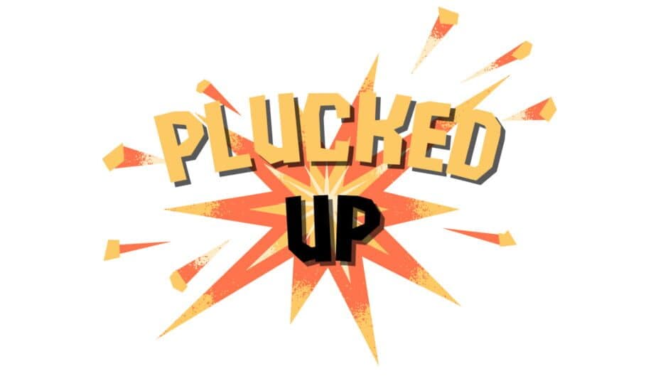 Plucked Up banner