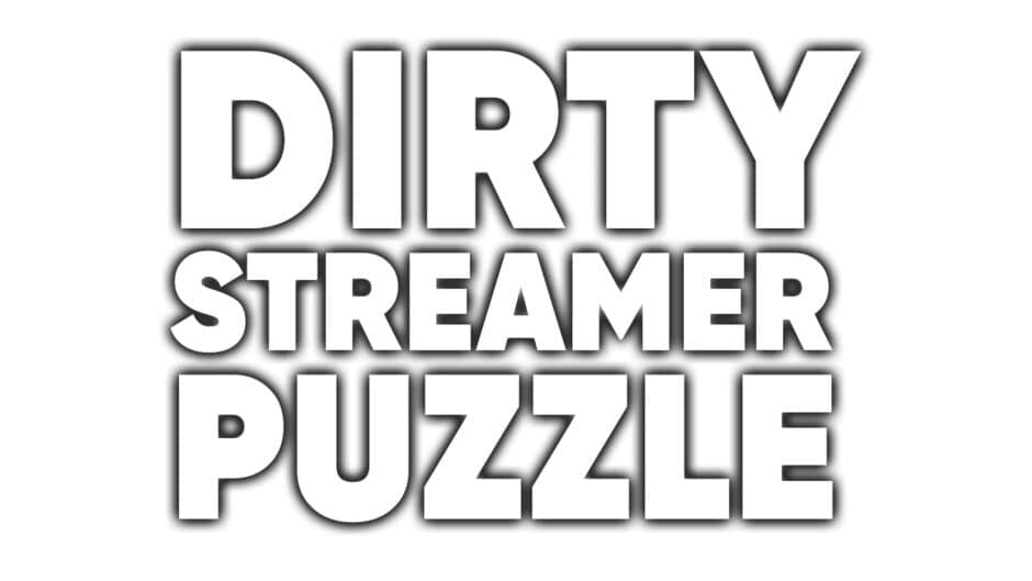 Dirty Streamer Puzzle banner