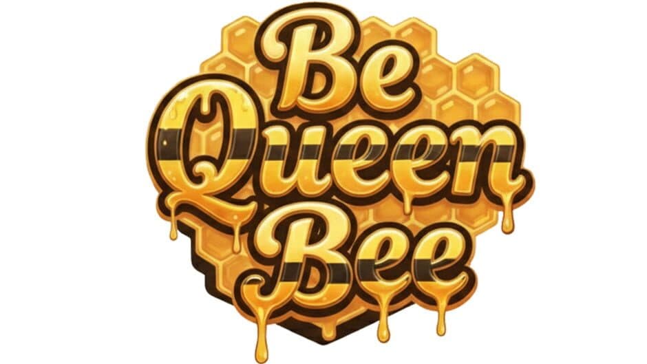 Be Queen Bee banner
