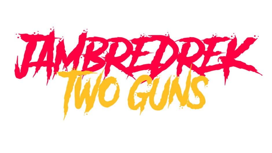 Jambredrek: Two Guns banner