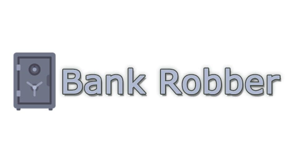 Bank Robber banner