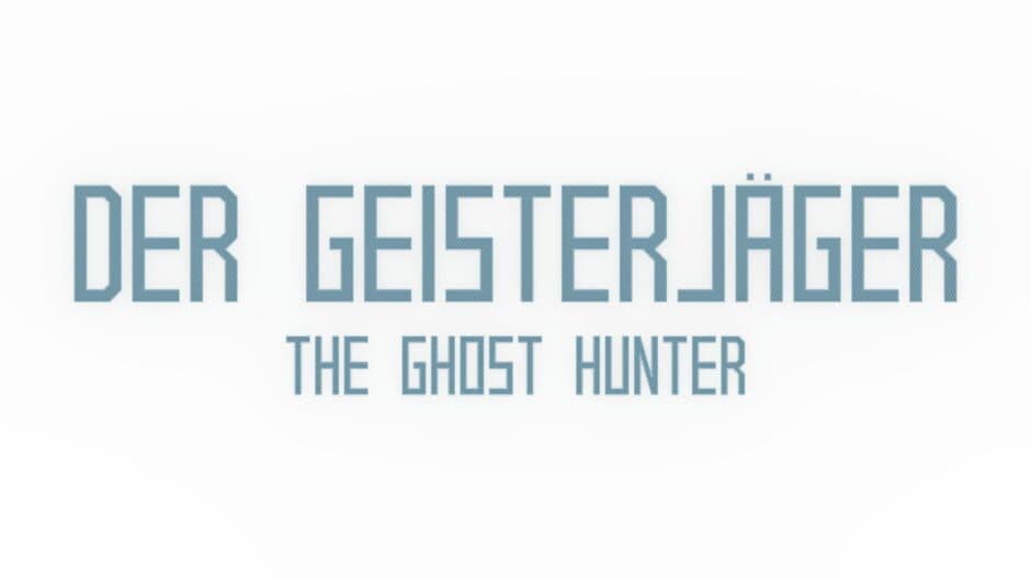 Der Geisterjäger: The Ghost Hunter banner