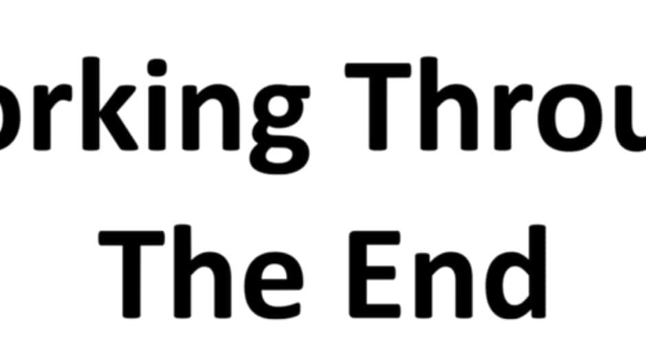 Working Through The End banner