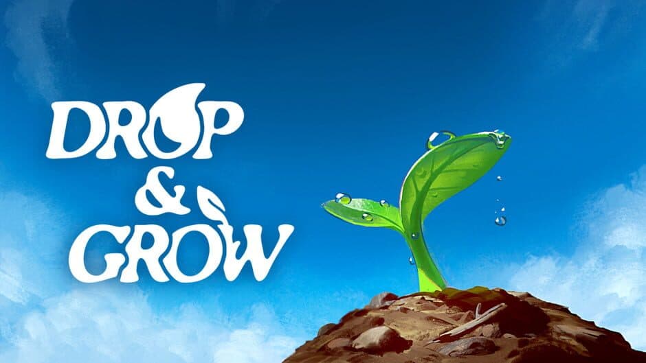 Drop and Grow banner