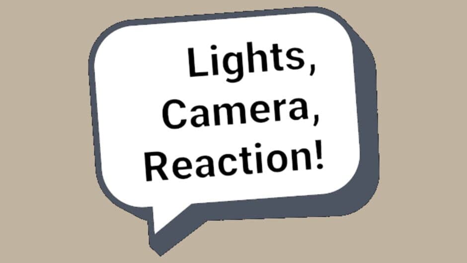 Lights, Camera, Reaction! banner