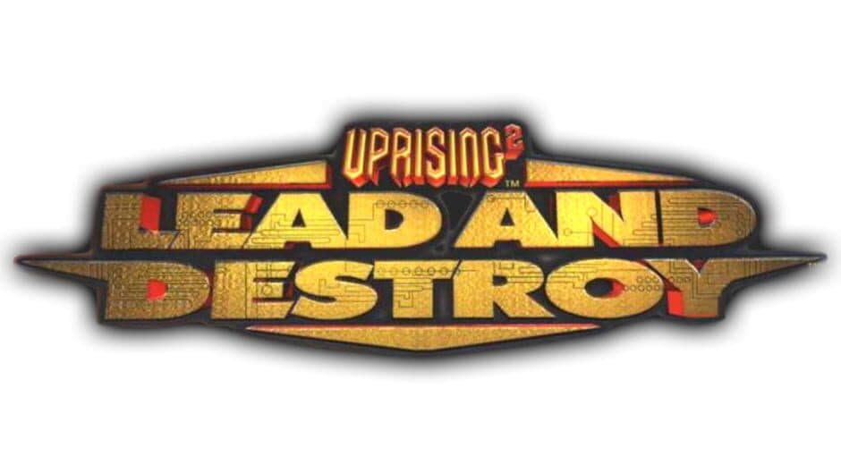 Uprising 2: Lead and Destroy banner