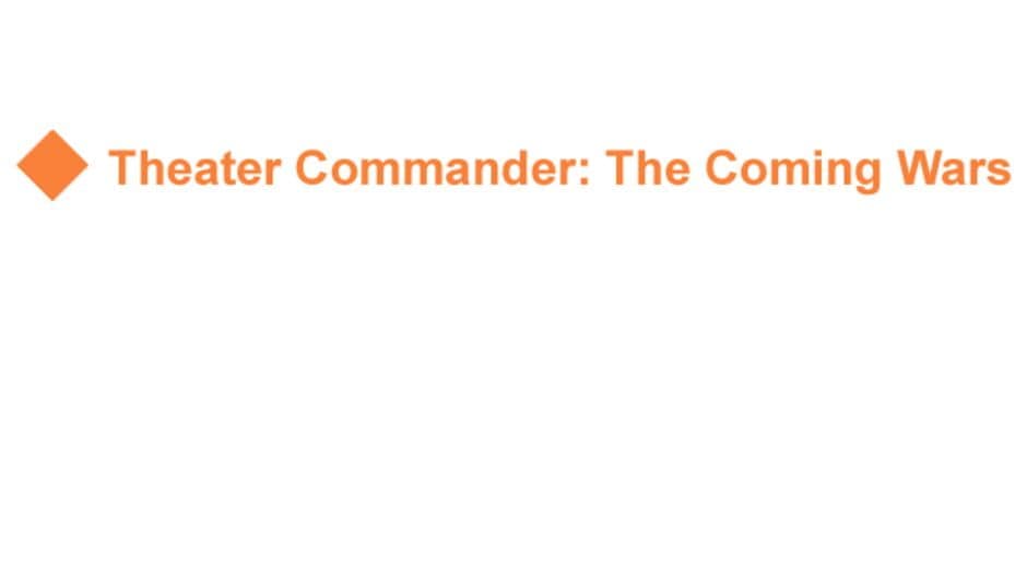 Theater Commander: The Coming Wars banner