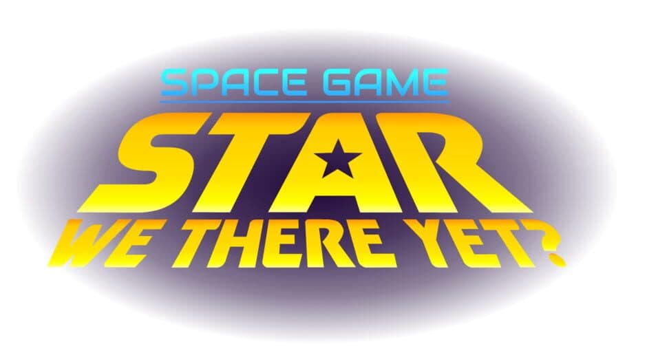 Space Game: Star We There Yet? banner