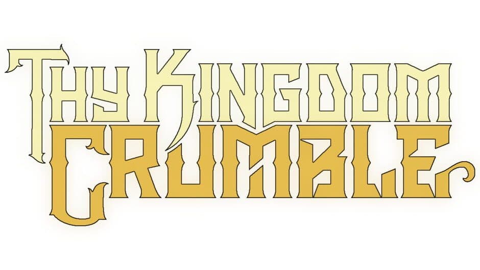 Thy Kingdom Crumble banner