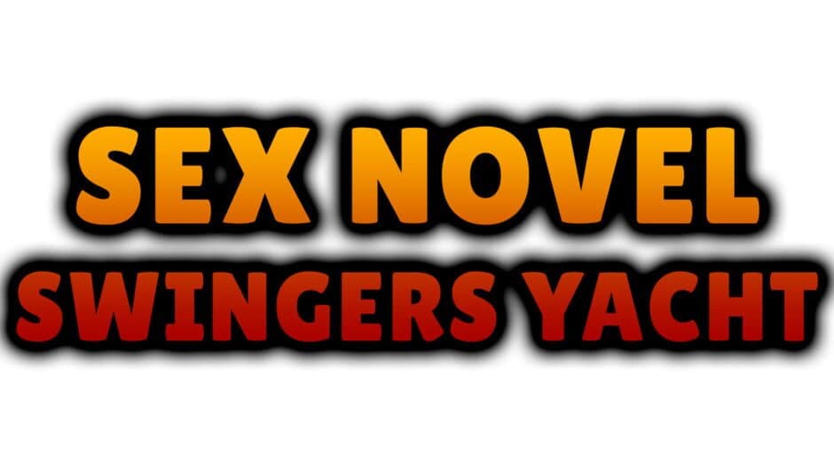 Sex Novel: Swingers Yacht banner