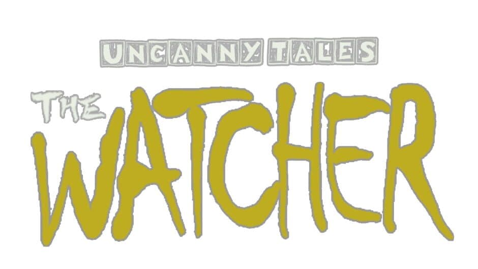 Uncanny Tales: The Watcher banner