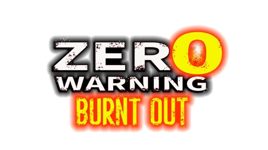 Zero Warning: Burnt Out banner