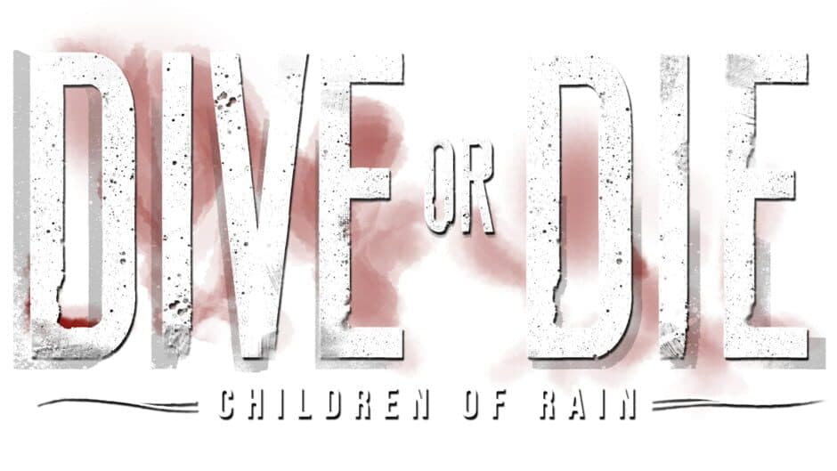 Dive or Die: Children of Rain banner