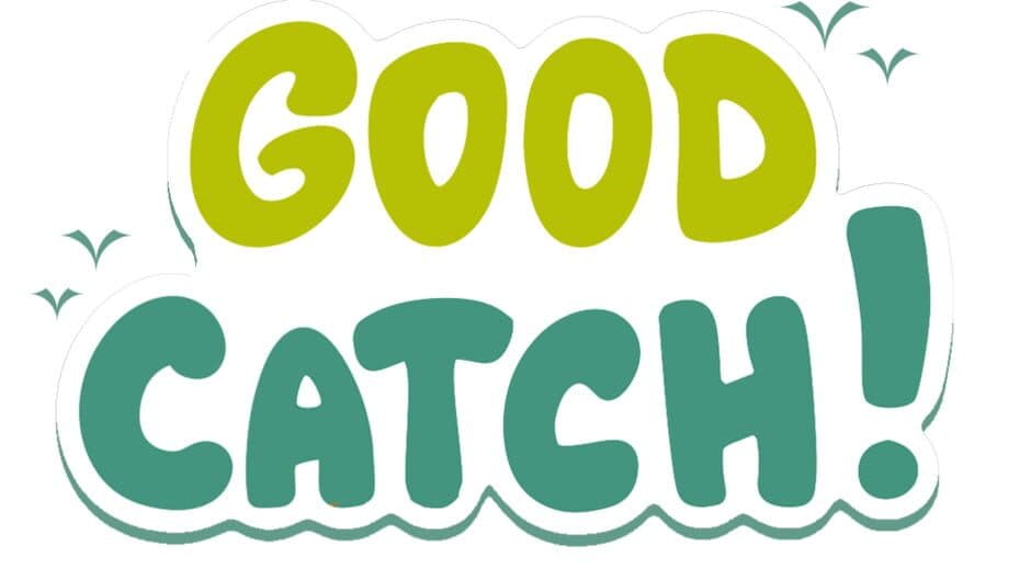 Good Catch! banner