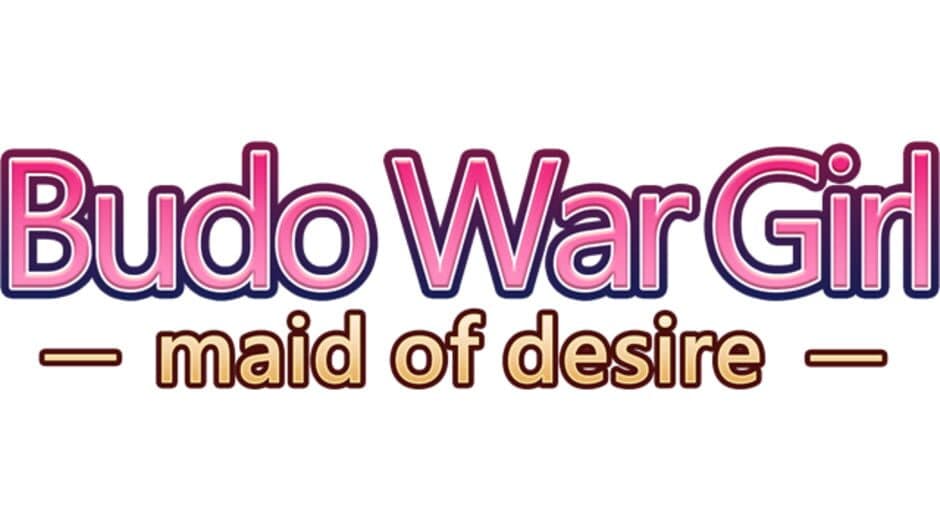 Budo War Girl: Maid of Desire banner