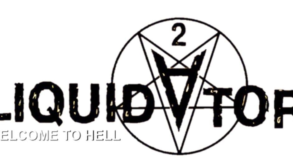 Liquidator 2: Welcome to Hell banner