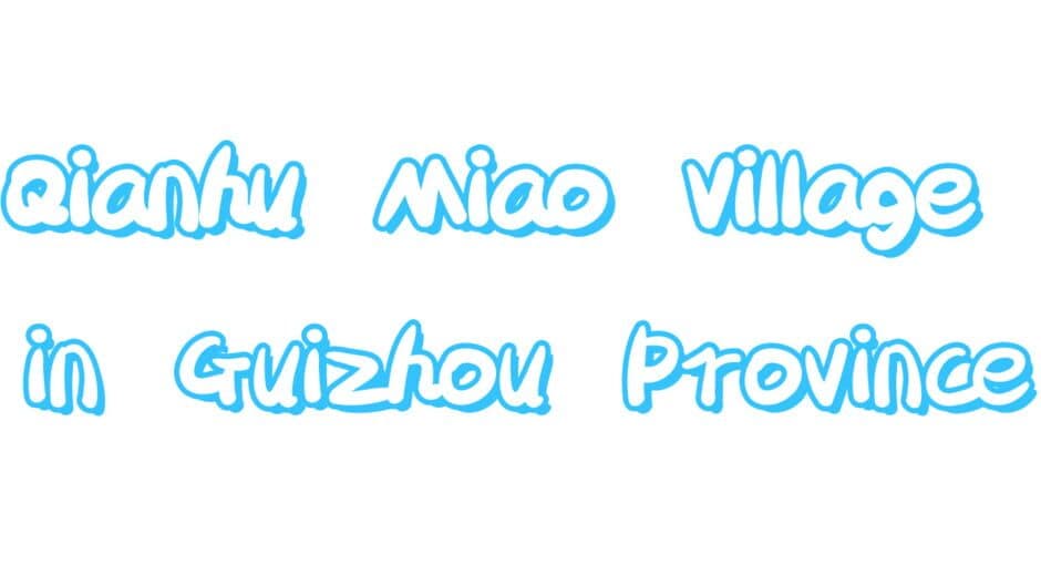 Qianhu Miao Village in Guizhou Province banner