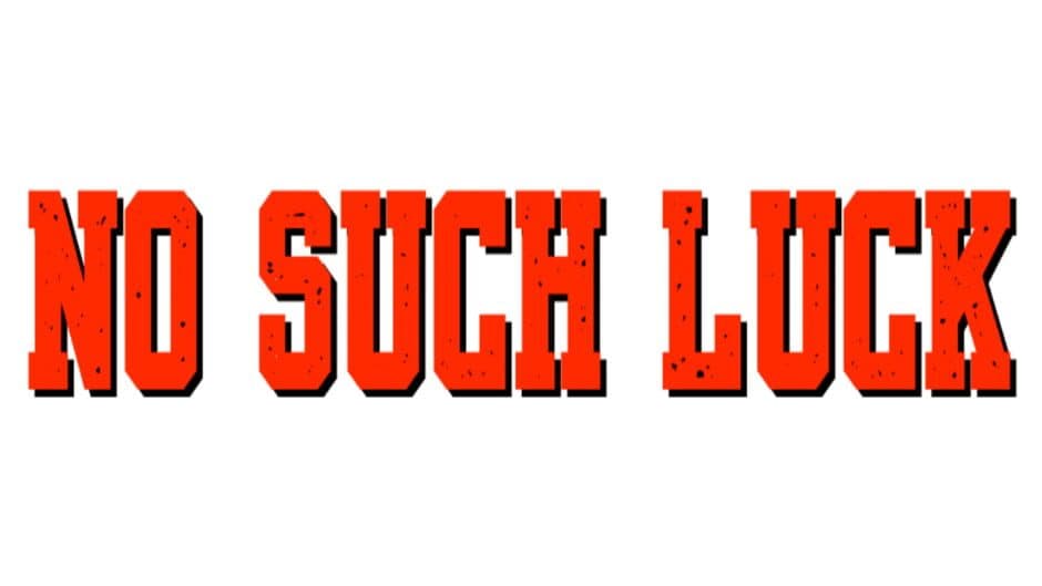 No Such Luck banner
