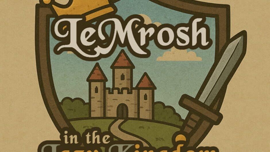 LeMrosh in the Lazy Kingdom banner
