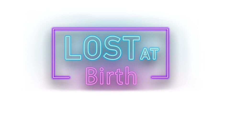 Lost at Birth banner
