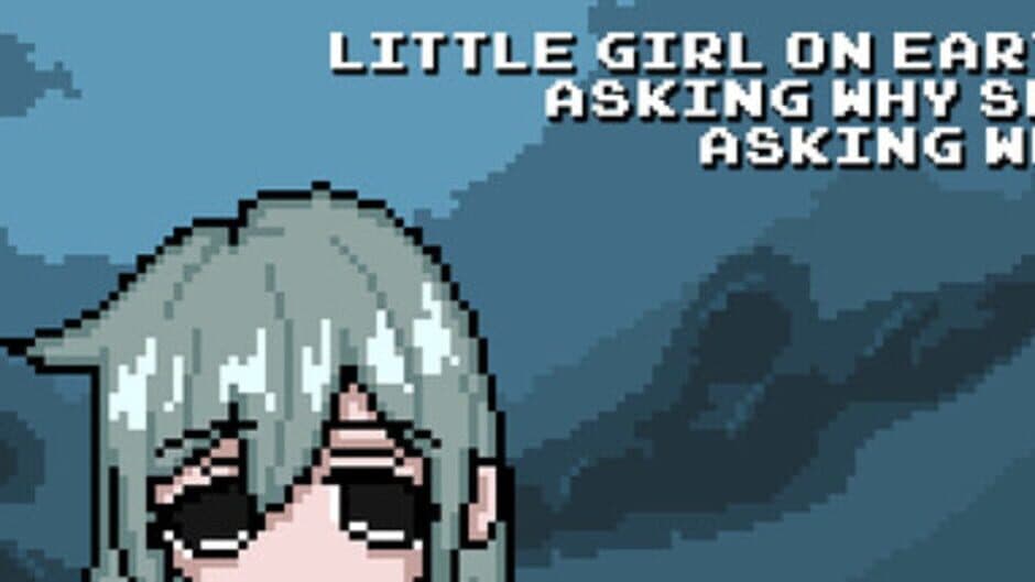Little Girl On Earth Asking Why She Asking Why banner