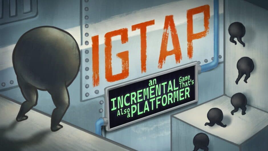 IGTAP: An Incremental Game That's Also a Platformer banner
