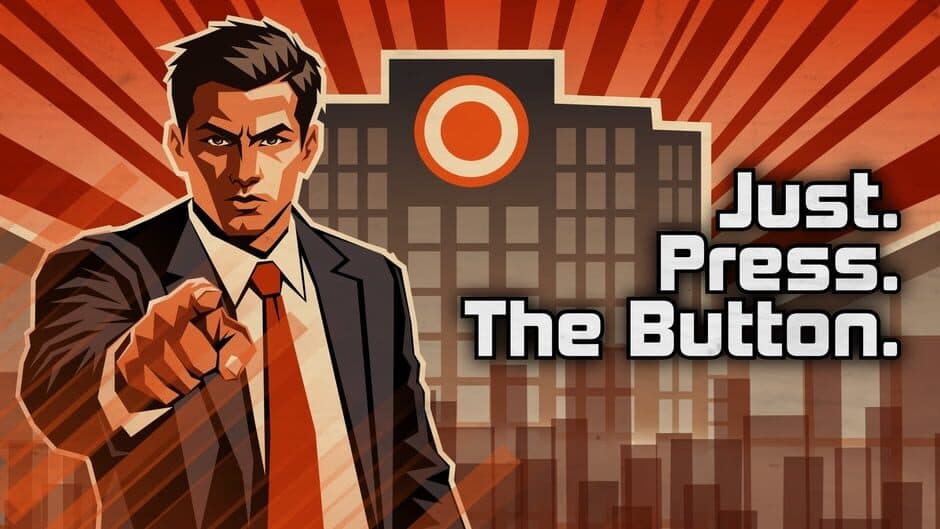 Just. Press. The Button. banner