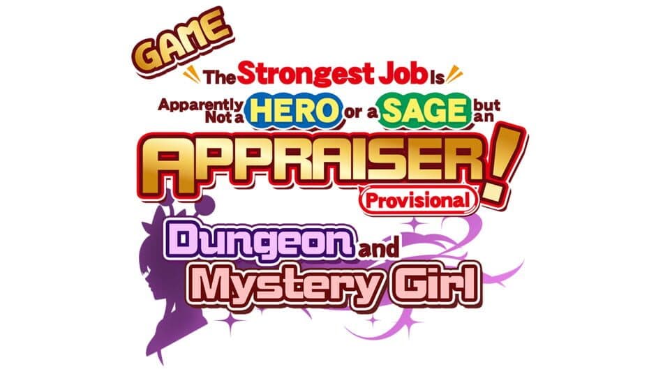 Game the Strongest Job Is Apparently Not a Hero or a Sage, but an Appraiser (Provisional)!: Dungeon and Mystery Girl banner