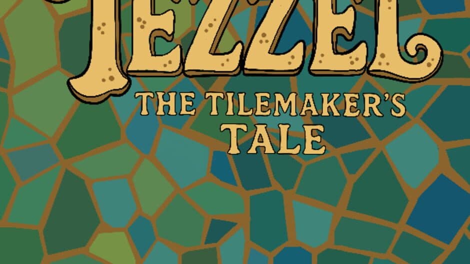 Tezzel: The Tilemaker's Tale banner