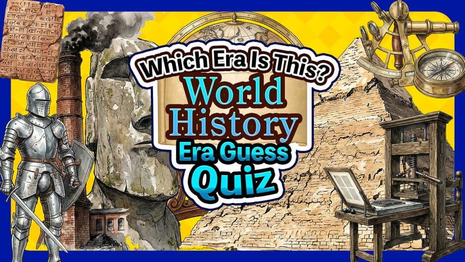 Which Era Is This? World History Era Guess Quiz banner