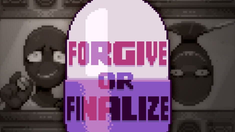 Forgive or Finalize banner