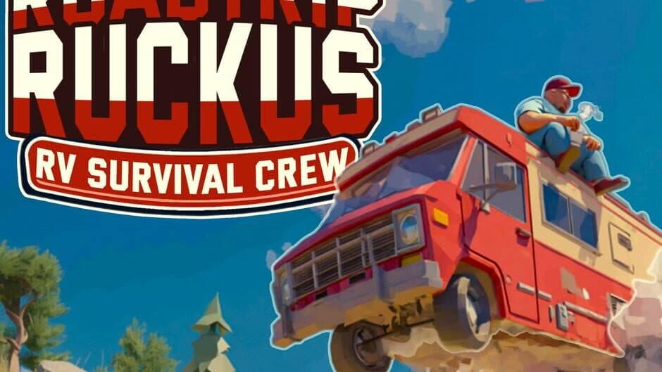 Roadtrip Ruckus: RV Survival Crew banner