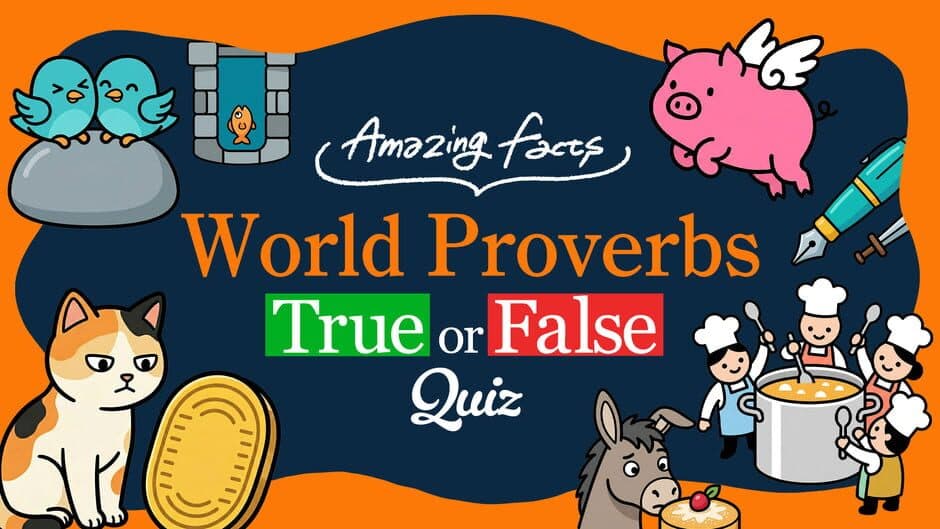 Amazing Facts: World Proverbs True or False Quiz banner