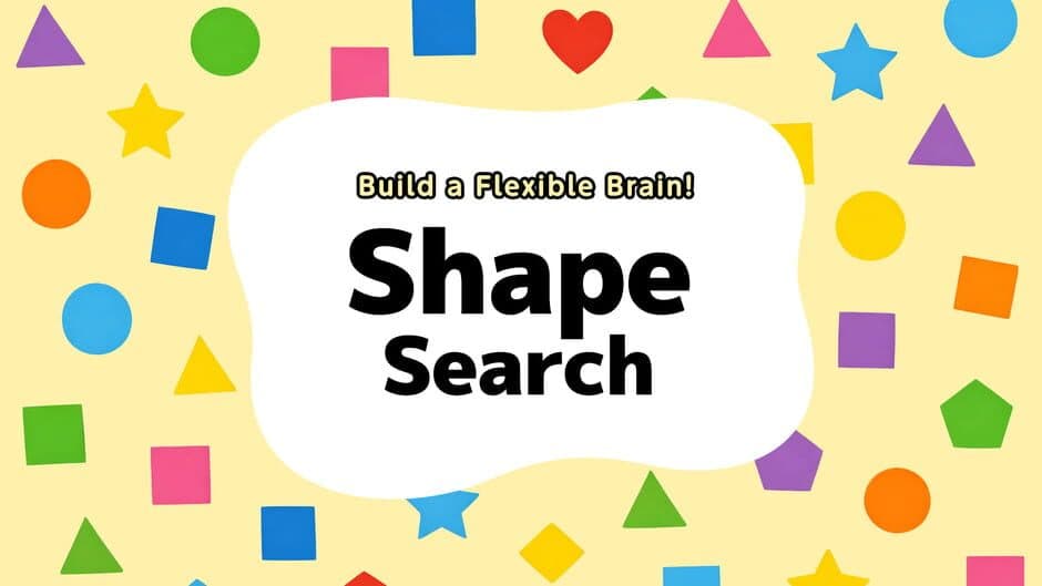 Build a Flexible Brain! Shape Search banner