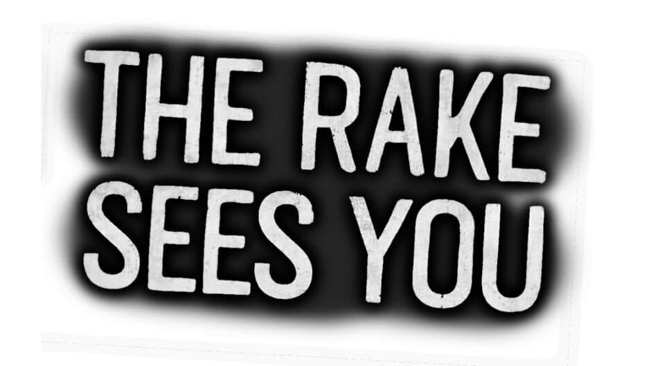 The Rake Sees You banner