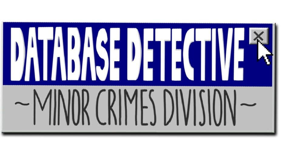 Database Detective: Minor Crimes Division banner