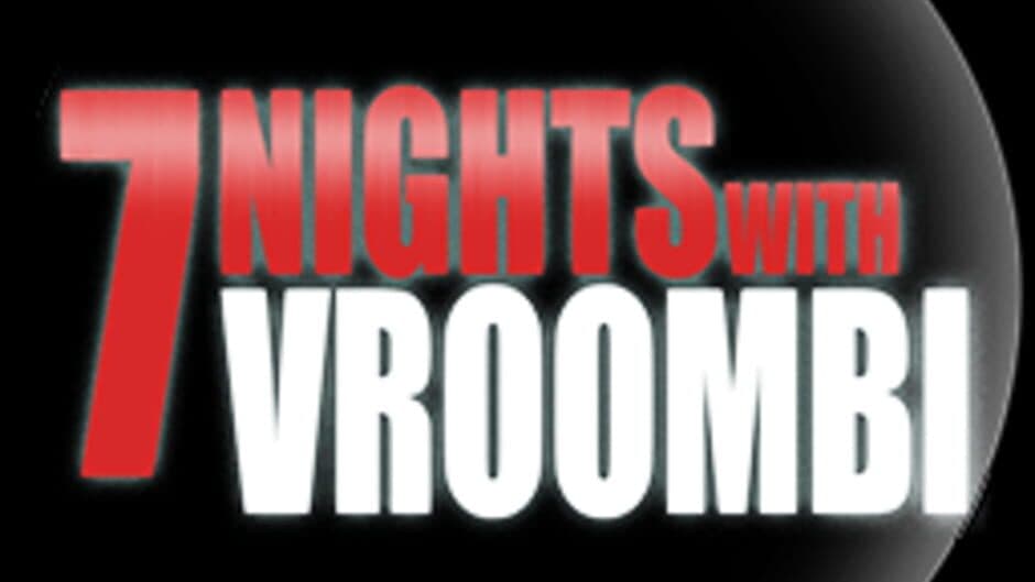 7 Nights with Vroombi banner
