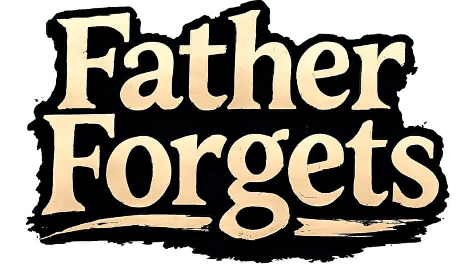Father Forgets banner
