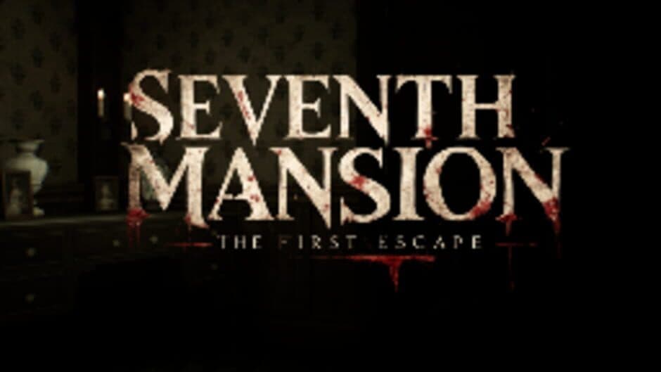 Seventh Mansion: The First Escape banner