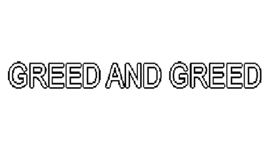Greed and Greed banner