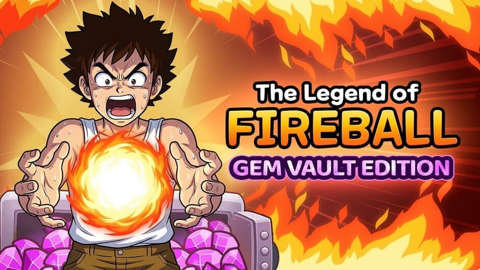 The Legend of Fireball: Gem Vault Edition banner