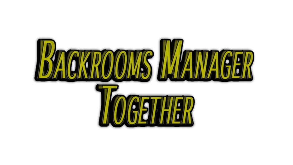 Backrooms Manager: Together banner