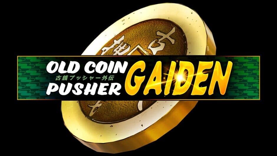 Old Coin Pusher Gaiden banner