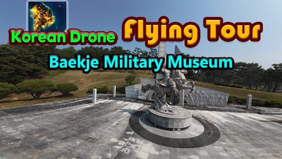 Korean Drone Flying Tour Baekje Military Museum banner