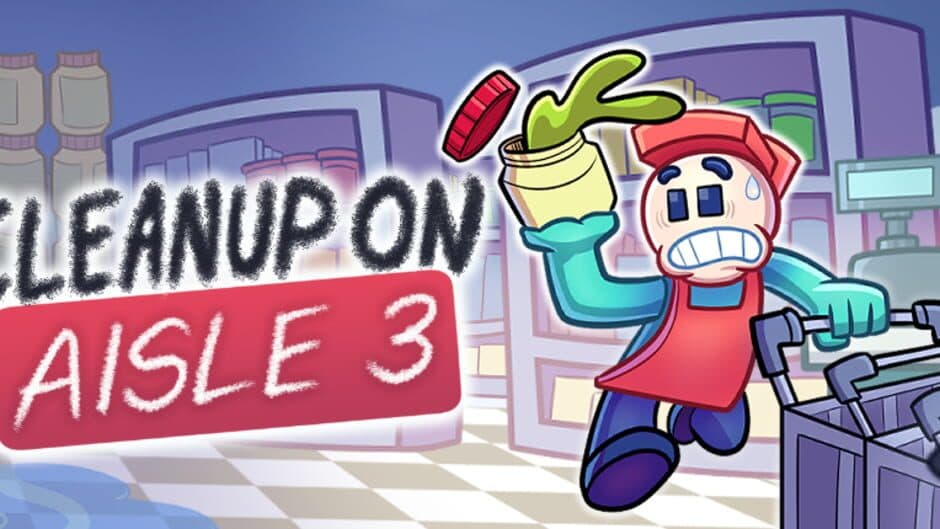 Cleanup On Aisle 3 banner