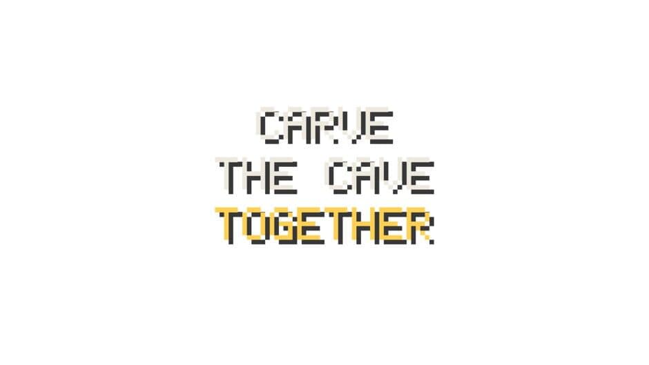 Carve The Cave Together banner