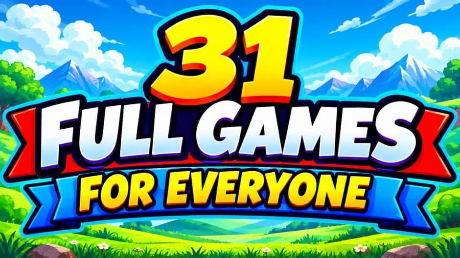 31 Full Games for Everyone banner