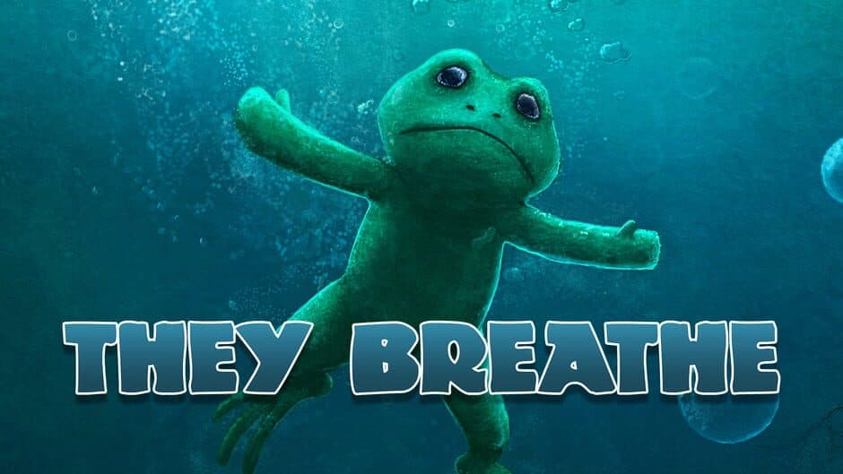 They Breathe banner