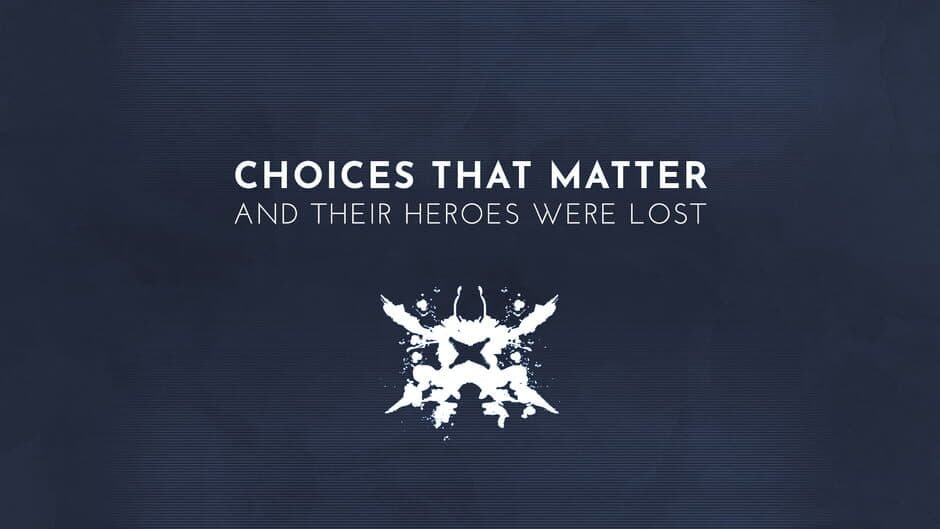 Choices That Matter: And Their Heroes Were Lost banner